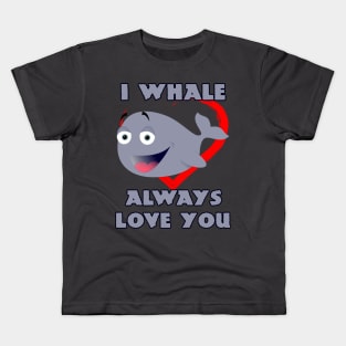 I Whale Always Love You Kids T-Shirt